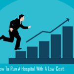 How to run a hospital with low cost