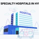 20 MULTI SPECIALTY HOSPITALS IN HYDERABAD