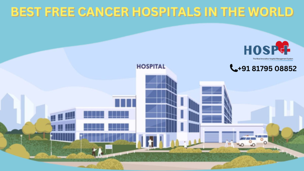 Best free cancer hospitals in the world