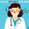 Best use of Google for doctors