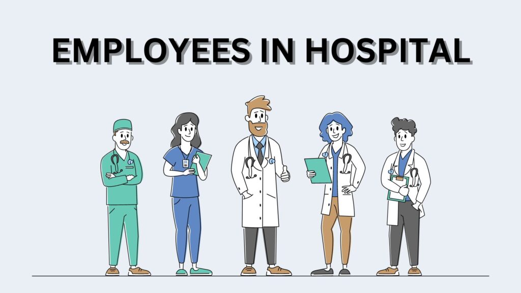 EMPLOYEES IN HOSPITAL