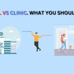 HOSPITAL VS CLINIC. WHAT YOU SHOULD START