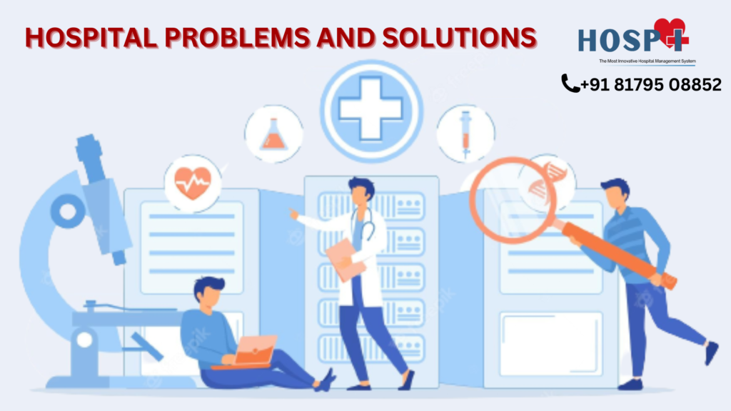 Hospital problems and solutions