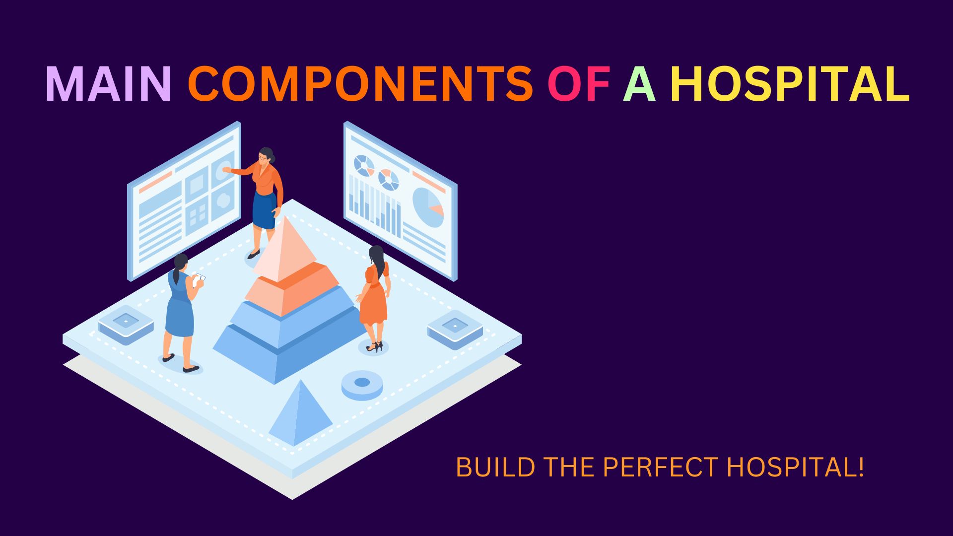 MAIN COMPONENTS OF A HOSPITAL