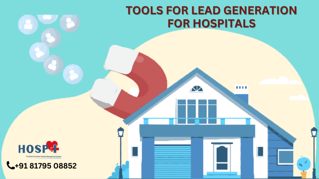 Tools for lead generation for hospitals