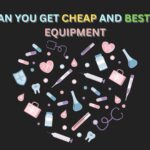WHERE CAN YOU GET CHEAP AND BEST MEDICAL EQUIPMENT