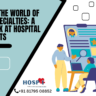 Exploring the World of Medical Specialties A Closer Look at Hospital Departments