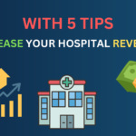 5 ways to increase hospital revenue