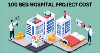 100 bed hospital project cost