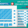 100 bed hospital project cost in india