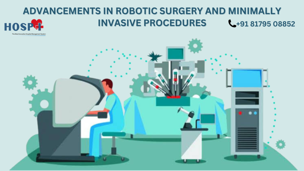 Advancements in Robotic Surgery and Minimally Invasive Procedures