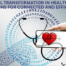 Digital Transformation in Healthcare: Innovations for Connected and Efficient Care