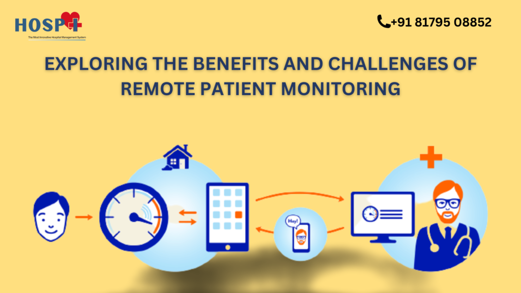 Exploring the Benefits and Challenges of Remote Patient Monitoring