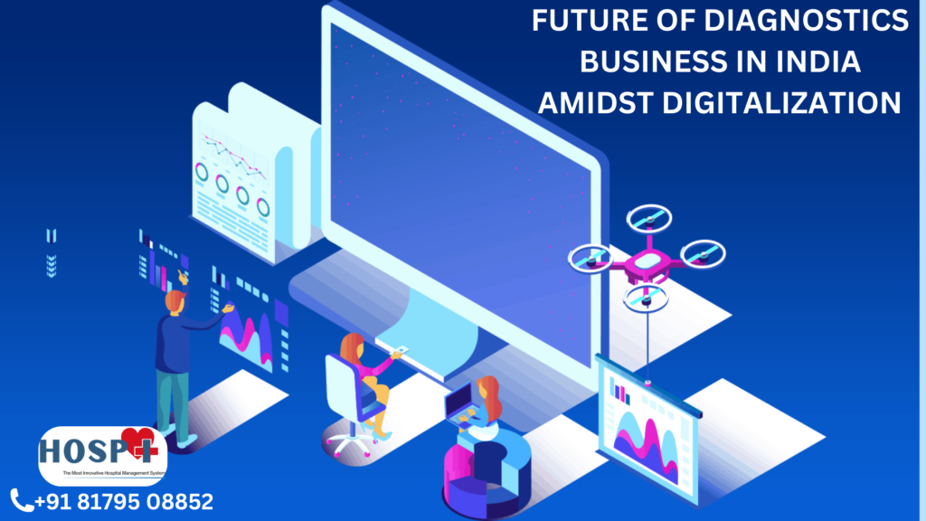 Future of Diagnostics Business in India Amidst Digitalization