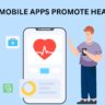 HOW CAN MOBILES PROMOTE HEALTHCARE