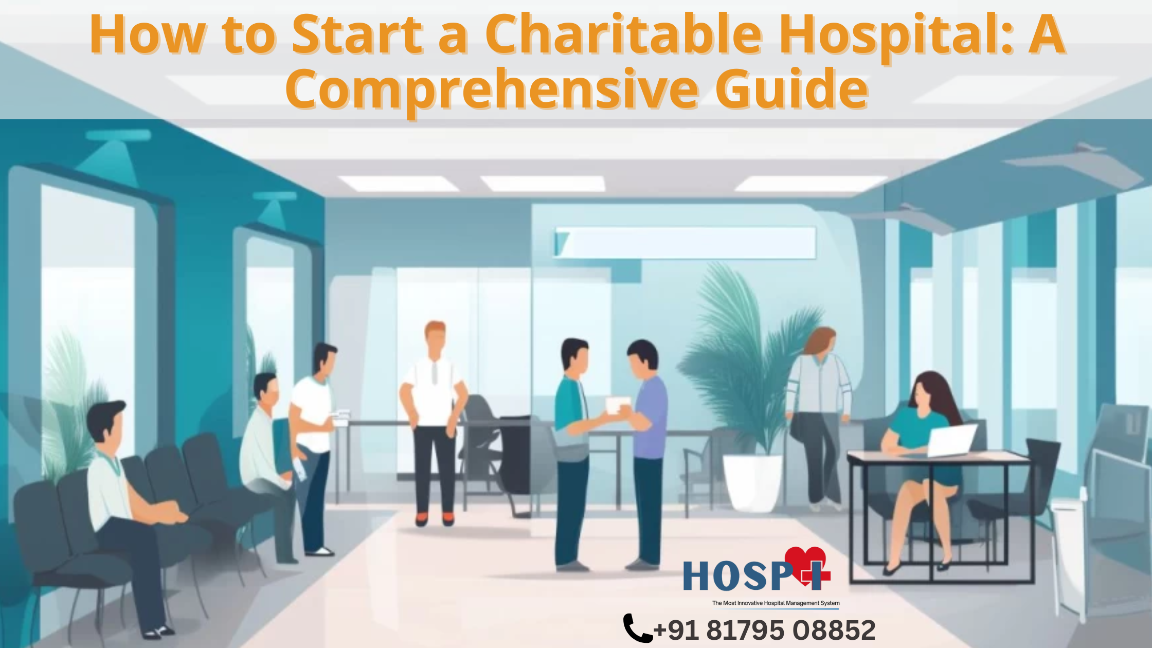 How to Start a Charitable Hospital: A Comprehensive Guide