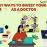 The Best Ways to Invest Your Money as a Doctor