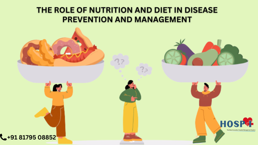 The Role of Nutrition and Diet in Disease Prevention and Management