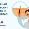 Top 10 Hair Transplant Clinics in Hyderabad