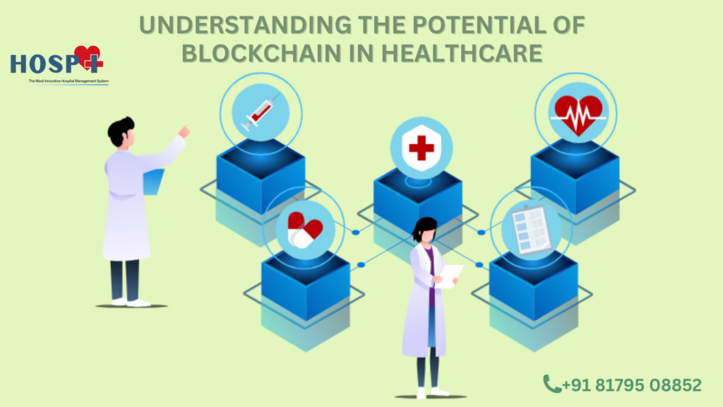 Understanding the Potential of Blockchain in Healthcare