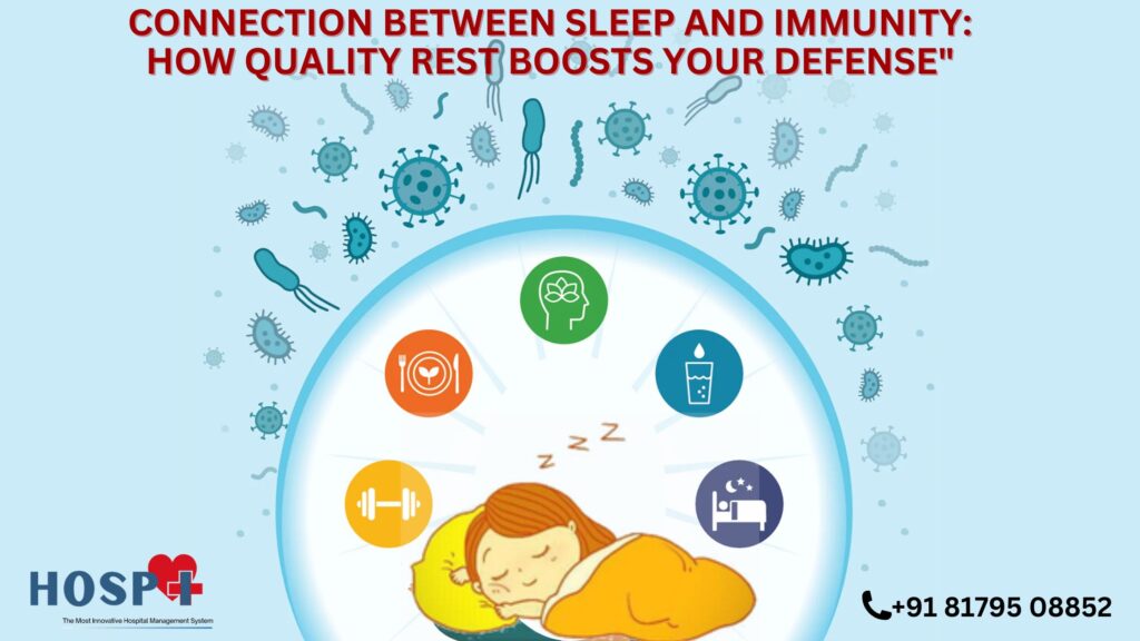 Connection Between Sleep and Immunity: How Quality Rest Boosts Your Defense"