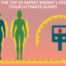 Exploring the Top 10 Safest Weight Loss Surgeries (Your Ultimate Guide)