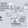 Impact of Social Media on Mental Health: Navigating the Digital Wellness Landscape