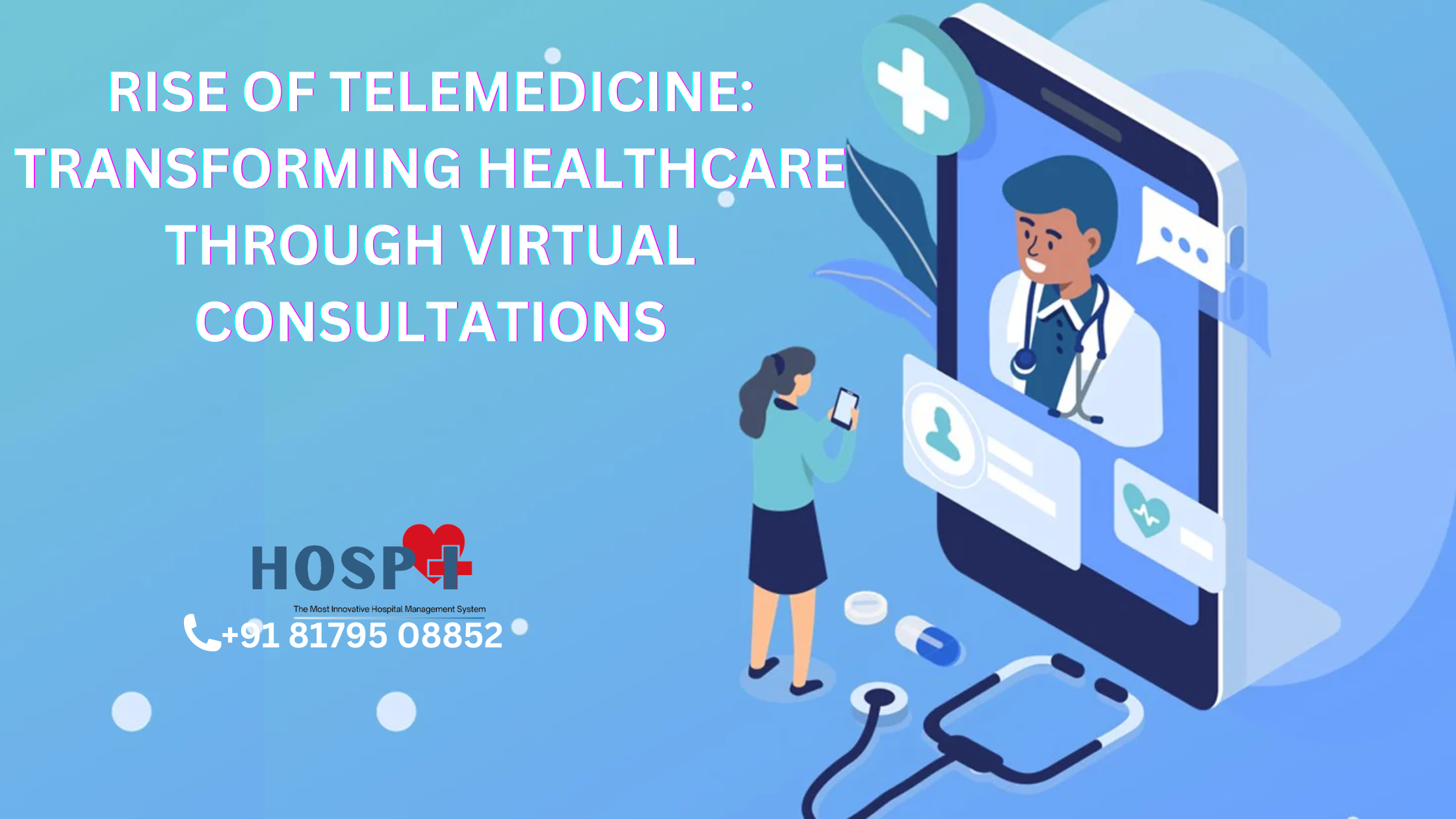 Rise of Telemedicine: Transforming Healthcare through Virtual Consultations