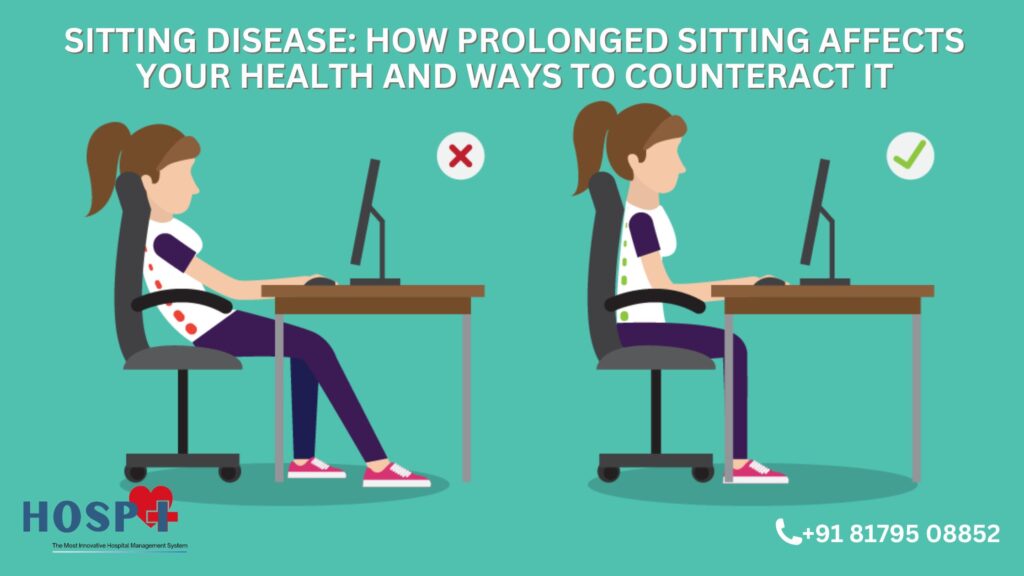 Sitting Disease: How Prolonged Sitting Affects Your Health and Ways to Counteract It