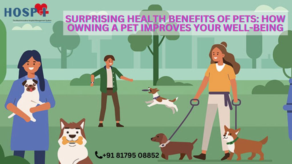 Surprising Health Benefits of Pets: How Owning a Pet Improves Your Well-being